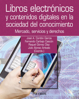 LIBROS ELECTRONICOS Y CONTENIDOS DIGITALES EN LA SOCIEDAD DEL CONOCIMIENTO