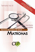 TEMARIO VOL III. OPOSICIONES MATRONAS. DIPLOMADO SANITARIO ESPECIALISTA. SERVICI