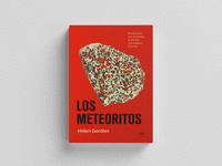 LOS METEORITOS: ENCUENTROS CON EL TIEMPO PROFUNDO Y EL ESPACIO EXTERIOR