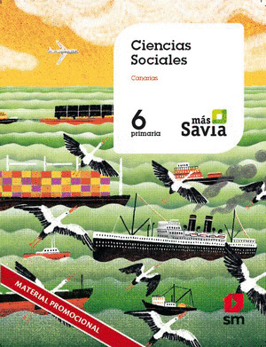 SD ALUMNO. CIENCIAS SOCIALES. 6 PRIMARIA. MAS SAVIA. CANARIAS