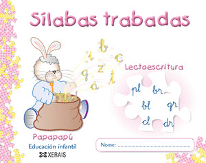 PAPAPAPÚ. LECTOESCRITURA. SÍLABAS TRABADAS