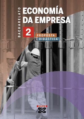 ECONOMÍA DA EMPRESA, 2 BACHARELATO. PROPOSTA DIDÁCTICA