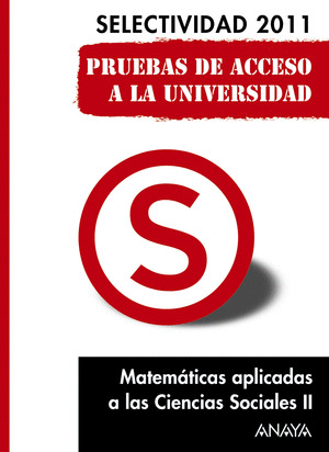MATEMÁTICAS APLICADAS A LAS CIENCIAS SOCIALES II. PRUEBAS DE ACCESO A LA UNIVERS