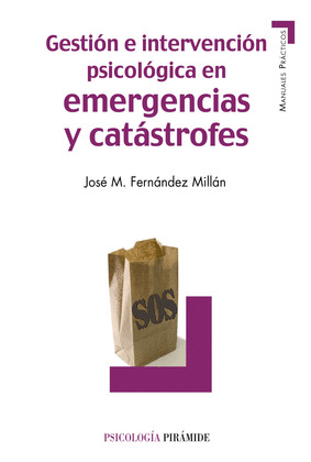 GESTIÓN E INTERVENCIÓN PSICOLÓGICA EN EMERGENCIAS Y CATÁSTROFES