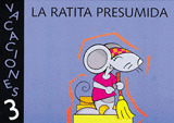 3 AÑOS VACACIONES-LA RATITA PRESUMIDA