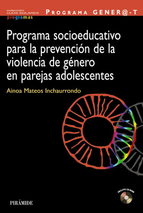 PROGRAMA GENER@-T: PROGRAMA SOCIOEDUCATIVO PARA LA PREVENCION DE LA VIOLENCIA DE GENERO EN PAREJAS A