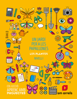 SD ALUMNO.  UN JARDI PER A LES PAPALLONES. LES PLANTES. (NIVELL 1). 1 PRIMARIA.