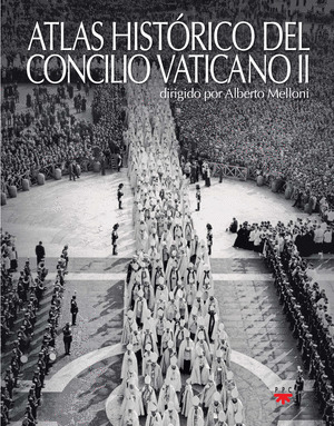 ATLAS HISTÓRICO DEL CONCILIO VATICANO II
