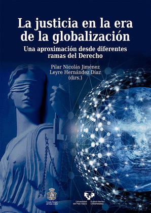LA JUSTICIA EN LA ERA DE LA GLOBALIZACION. UNA APROXIMACION DESDE DIFERENTES RAM