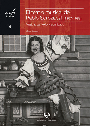 EL TEATRO MUSICAL DE PABLO SOROZÁBAL (1897-1988). MÚSICA, CONTEXTO Y SIGNIFICADO