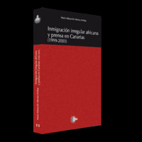 INMIGRACIÓN IRREGULAR AFRICANA Y PRENSA EN CANARIAS (1999-2003)