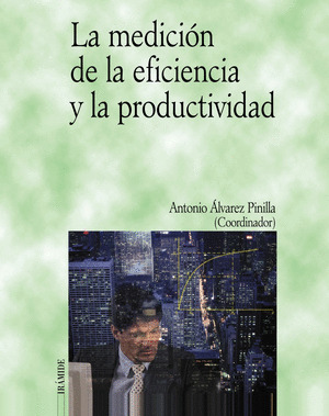 LA MEDICIÓN DE LA EFICIENCIA Y LA PRODUCTIVIDAD