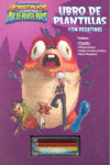 MONSTRUOS CONTRA ALIENÍGENAS. LIBRO DE PLANTILLAS CON PEGATINAS