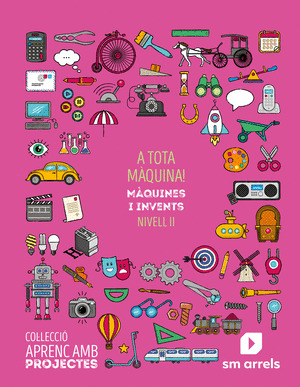 SD ALUMNO. A TOTA MAQUINA! NIVELL II. PRIMARIA. APRENC AMB PROJECTES