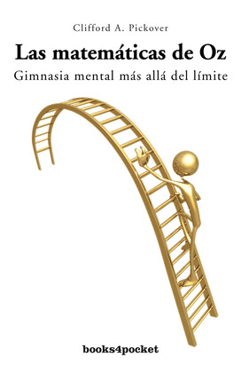 MATEMATICAS DE OZ. GIMNASIA MENTAL MAS ALLA DEL LIMITE