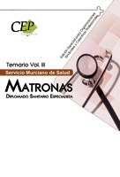 TEMARIO VOL III. OPOSICIONES MATRONAS. DIPLOMADO SANITARIO ESPECIALISTA. SERVICI