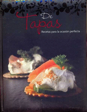 DE TAPAS. RECETAS PARA LA OCASION PERFECTA