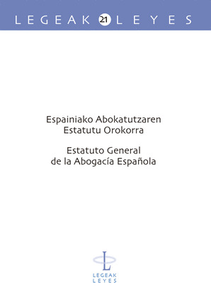 ESPAINIAKO ABOKATUTZAREN ESTATUTU OROKORRA - ESTATUTO GENERAL DE LA ABOGACIA ESP