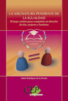 LA ASIGNATURA PENDIENTE DE LA IGUALDAD. EL LARGO CAMINO PARA CONQUISTAR UN DEREC