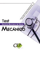 TEST OPOSICIONES MECÁNICO SERVICIO MURCIANO DE SALUD. EDICIÓN ESPECIAL