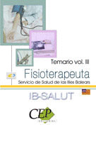 TEMARIO VOL. III. OPOSICIONES FISIOTERAPEUTA SERVICIO DE SALUD DE LAS ILLES BALE