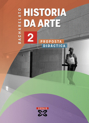 HISTORIA DA ARTE 2º BACHARELATO. PROPOSTA DIDÁCTICA (2009)