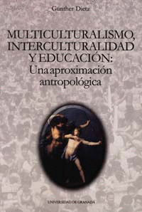 MULTICULTURALISMO INTERCULTURALIDAD Y EDUCACION:.