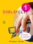DOBLE CLIC Nº1 1ºCICLO PRIMARIA INFORMATICA