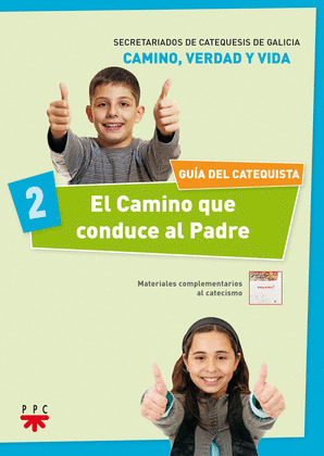 EL CAMINO QUE CONDUCE AL PADRE 2. GUIA DEL CATEQUISTA