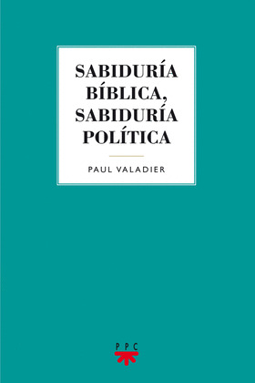 SABIDURIA BIBLICA, SABIDURIA POLITICA