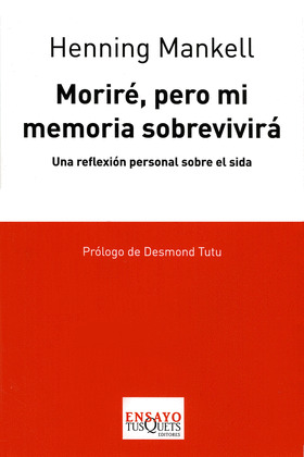 MORIRÉ, PERO MI MEMORIA SOBREVIVIRÁ
