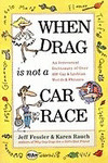 WHEN DRAG IS NOT A CAR RACE: AN IRREVERENT DICT...