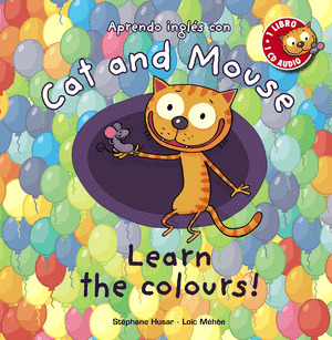 APRENDO INGLÉS CON CAT AND MOUSE: LEARN THE COLOURS!