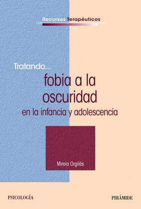 TRATANDO... FOBIA A LA OSCURIDAD EN LA INFANCIA Y ADOLESCENCIA