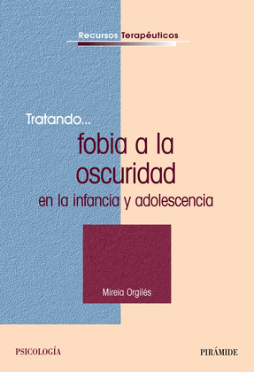 TRATANDO... FOBIA A LA OSCURIDAD EN LA INFANCIA Y ADOLESCENCIA