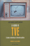 AGONIA DE TVE, LA