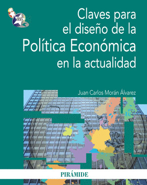 CLAVES PARA EL DISEÑO DE LA POLÍTICA ECONÓMICA EN LA ACTUALIDAD