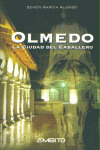 OLMEDO. LA CIUDAD DEL CABALLERO