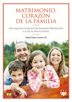 MATRIMONIO, CORAZON DE LA FAMILIA