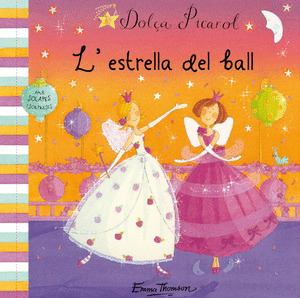 DOLÇA PICAROL. L'ESTRELLA DEL BALL