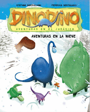 DINODINO, 6: AVENTURAS EN LA NIEVE