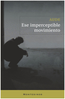 ESE IMPERCETIBLE MOVIMIENTO