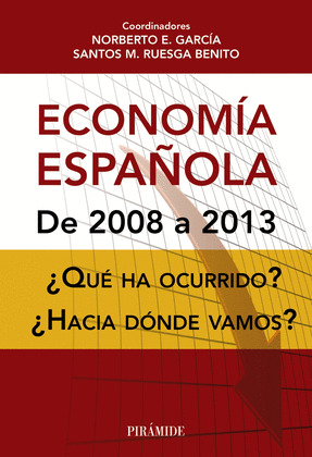 ¿QUÉ HA PASADO CON LA ECONOMÍA ESPAÑOLA?