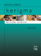 KERIGMA BACHILLERATO RELIGION 1º BACHLLERATO