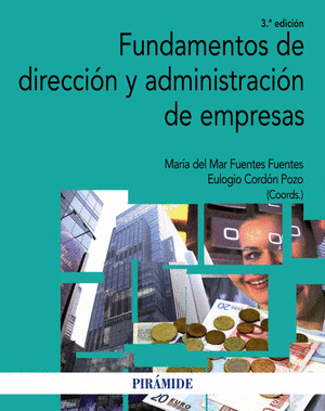 FUNDAMENTOS DE DIRECCIÓN Y ADMINISTRACIÓN DE EMPRESAS (3ª EDICIÓN, 2014)