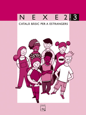 NEXE 2. LLIBRE 3. CATALÀ BÀSIC PER A ESTRANGERS