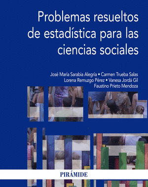 PROBLEMAS RESUELTOS DE ESTADÍSTICA PARA LAS CIENCIAS SOCIALES