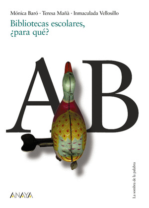 BIBLIOTECAS ESCOLARES, ¿PARA QUÉ?