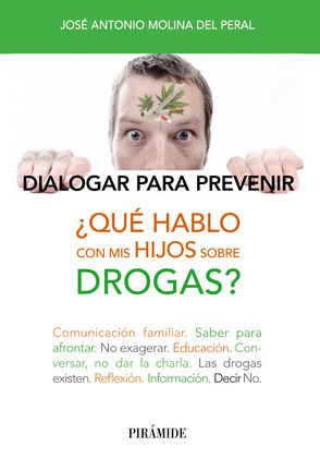 ¿QUÉ HABLO CON MIS HIJOS SOBRE LAS DROGAS?