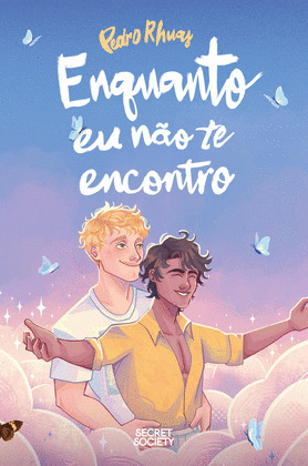 ENQUANTO EU NÃO TE ENCONTRO